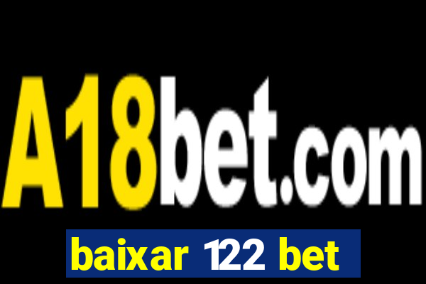 baixar 122 bet